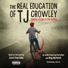 The Real Education of Tj Crowley: Coming of Age on the Redline: An Audio Drama Cover Image