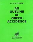 Outline of Greek Accidence (Greek Language) By H. J. K. Usher Cover Image