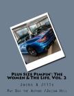 Plus Size Pimpin': The Women & The Life, Vol. 2: Jacks & Jills By Pay Day the Author /Julian Hill Cover Image