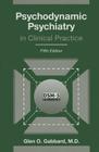 Psychodynamic Psychiatry in Clinical Practice By Glen O. Gabbard Cover Image