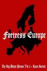 Fortress Europe: (The Big Shiny Prison Volume II) Cover Image