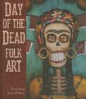 Day of the Dead Folk Art By Kitty Williams, Stevie Mack (Photographer) Cover Image