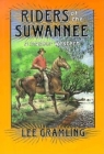 Riders of the Suwannee: A Cracker Western By Lee Gramling Cover Image