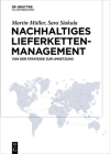 Nachhaltiges Lieferkettenmanagement: Von Der Strategie Zur Umsetzung Cover Image