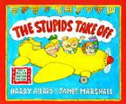 The Stupids Take Off By Harry G. Allard, Jr., James Marshall (Illustrator) Cover Image