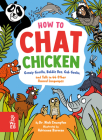 How to Chat Chicken, Gossip Gorilla, Babble Bee, Gab Gecko, and Talk in 66 Other Animal Languages By Nick Crumpton, Adrienne Barman (Illustrator) Cover Image