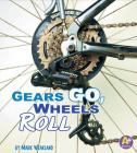 Gears Go, Wheels Roll (Science Starts) Cover Image