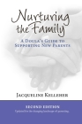 Nurturing the Family: A Doula's Guide to Supporting New Parents By Jacqueline Kelleher Cover Image
