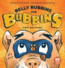 Belly Rubbins for Bubbins: First Day Home By Jason Kraus, Connor DeHaan (Illustrator), Connor DeHaan (Designed by) Cover Image