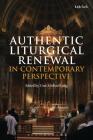 Authentic Liturgical Renewal in Contemporary Perspective By Uwe Michael Lang (Editor) Cover Image