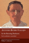 Antonio Buero Vallejo: In the Burning Darkness: En La Ardiente Oscuridad (Aris and Phillips Hispanic Classics) By Philip G. Johnston (Editor), Philip G. Johnston (Translator) Cover Image