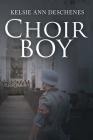 Choir Boy By Kelsie Ann Deschenes Cover Image