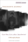Can One Live After Auschwitz?: A Philosophical Reader (Cultural Memory in the Present) By Theodor Adorno, Rolf Tiedemann (Editor), Rodney Livingstone (Translator) Cover Image