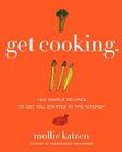 Get Cooking: 150 Simple Recipes to Get You Started in the Kitchen Cover Image