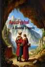 Apocryphal: A Gnostic Tragedy Cover Image