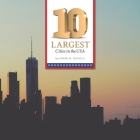 10 Largest Cities in the USA (Top 10 #1) By Frank M. Nichols Cover Image