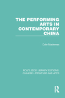 The Performing Arts in Contemporary China Cover Image