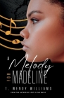 A Melody for Madeline By T. Wendy Williams Cover Image