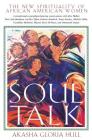 Soul Talk: The New Spirituality of African American Women By Akasha Gloria Hull Cover Image
