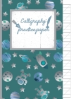 Calligraphy Practice paper: Gifts for space lovers; cute & elegant Ming In space Adventures hand writing workbook with practice sheets for adults Cover Image