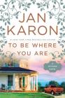 To Be Where You Are (Mitford Novel) Cover Image