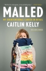 Malled: My Unintentional Career in Retail By Caitlin Kelly Cover Image