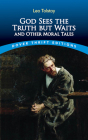 God Sees the Truth But Waits and Other Moral Tales (Dover Thrift Editions) Cover Image