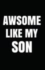 Awsome Like My Son By Myfreedom Journals Cover Image