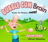 Bubble Gum Brain: Ready, Get Mindset...Grow! Cover Image