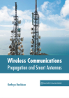 Wireless Communications: Propagation and Smart Antennas Cover Image