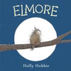 Elmore By Holly Hobbie Cover Image