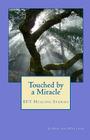 Touched by a Miracle: EFT Healing Stories By Steve Ryals, Steve Ryals (Editor), Joann Skywatcher Cover Image