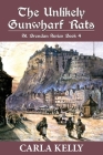 The Unlikely Gun Wharf Rats By Carla Kelly Cover Image