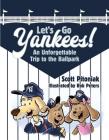 Let's Go Yankees: An Unforgettable Trip to the Ballpark Cover Image