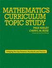 Mathematics Curriculum Topic Study: Bridging the Gap Between Standards and Practice By Page D. Keeley (Editor), Cheryl Rose Tobey (Editor) Cover Image