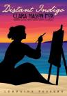 Distant Indigo: Clara Mason Fox: Pioneer, Painter, Poet of Orange County, California By Lorraine Passero, Craig Lockwood (Editor), McCullen Michael (Designed by) Cover Image