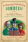 It's Beginning to Look a Lot Like Zombies!: A Book of Zombie Christmas Carols By Michael P. Spradlin Cover Image