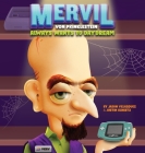 Mervil Von Prinklestein Always Wants To Daydream By Jason Velazquez, Justin Scheetz Cover Image