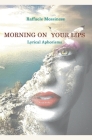 Morning on your lips By Raffaele Messinese Cover Image