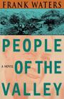 People Of The Valley: A Novel By Frank Waters Cover Image