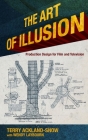 The Art of Illusion: Production Design for Film and Television By Terry Ackland-Snow, Wendy Laybourn Cover Image