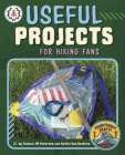 Useful Projects for Hiking Fans By Tamara Jm Peterson, Ruthie Van Oosbree Cover Image