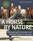 A Horse by Nature: Managing Emotional and Mental Stress in Horses Cover Image