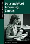 Opportunities in Data and Word Processing Careers (Opportunities in ...) By Marianne Forrester Munday Cover Image