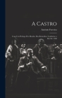A Castro; com um prólogo por Mendes dos Remedios. Conforme a ed. de 1598 Cover Image