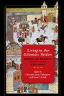 Living in the Ottoman Realm: Empire and Identity, 13th to 20th Centuries By Christine Isom-Verhaaren (Editor), Kent F. Schull (Editor), Nabil Al-Tikriti (Contribution by) Cover Image