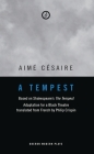 A Tempest (Oberon Modern Plays) By Aimé Césaire, Philip Crispin (Translator) Cover Image