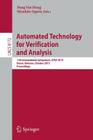 Automated Technology for Verification and Analysis: 11th International Symposium, Atva 2013, Hanoi, Vietnam, October 15-18, 2013, Proceedings By Dang Van Hung (Editor), Mizuhito Ogawa (Editor) Cover Image