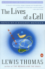 The Lives of a Cell: Notes of a Biology Watcher By Lewis Thomas Cover Image