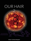 Our Hair 2 By Tar Kinoo Noopooh, Queepoo Cardaa Noopooh (Cover Design by) Cover Image